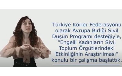 Engelli Kadınların Sivil Toplum Örgütlerindeki Etkinliklerinin Araştırılması Tanıtım Videosu